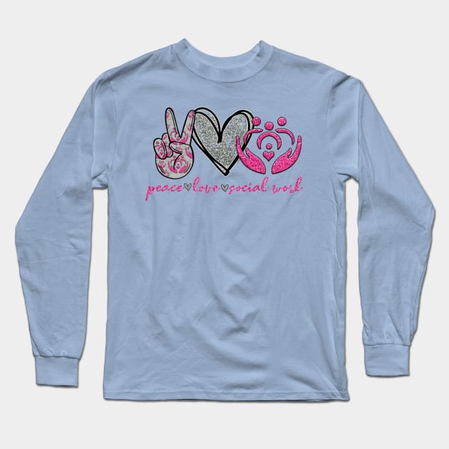 Peace Love & Social Work - Women's Comfort Tee Long Sleeve T-Shirt by Ink in Possibilities